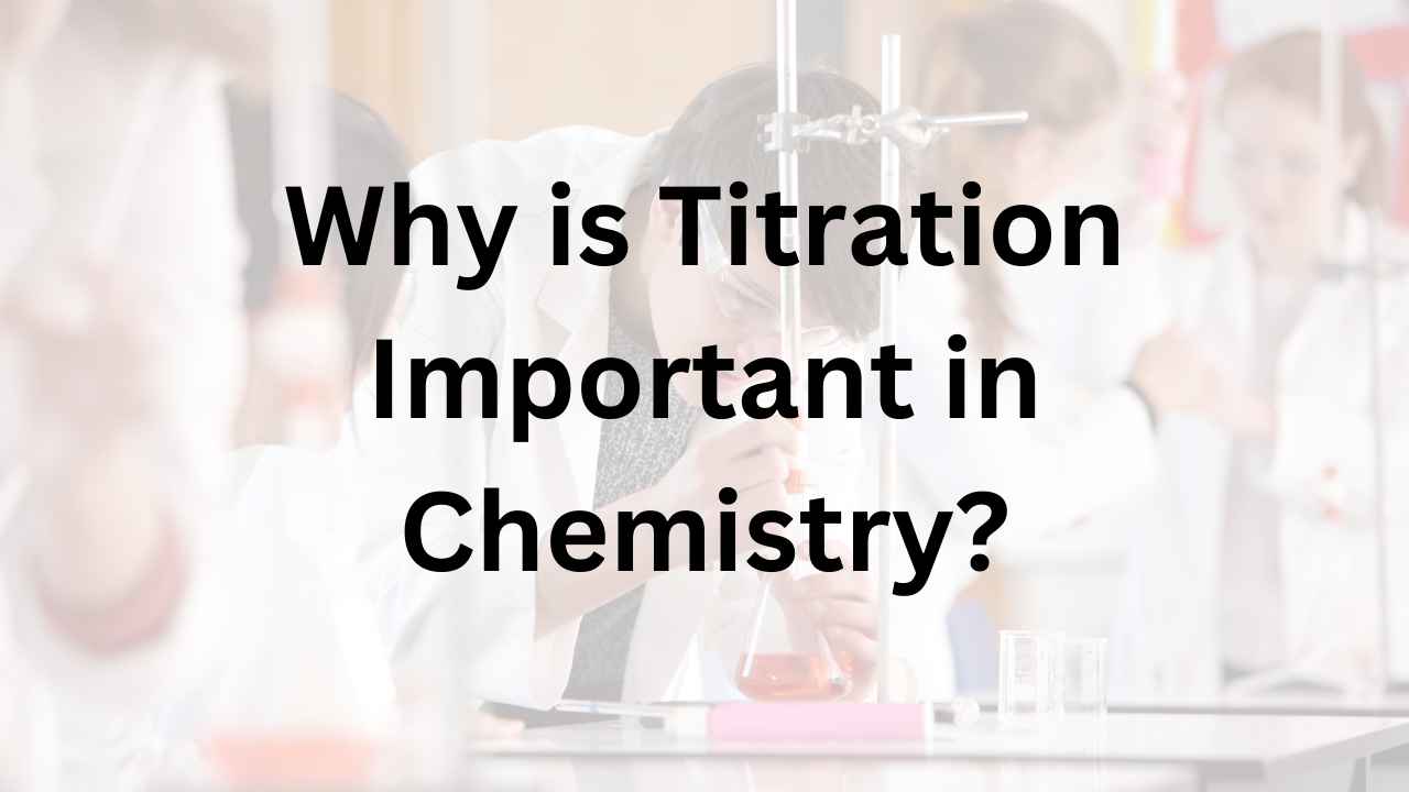 Why Is Titration Important In Chemistry? Themasterchemistry